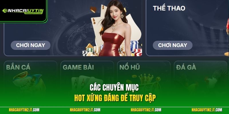 Các chuyên mục hot xứng đáng để truy cập