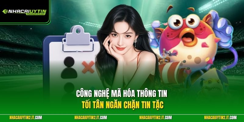 Công nghệ mã hóa thông tin tối tân ngăn chặn tin tặc