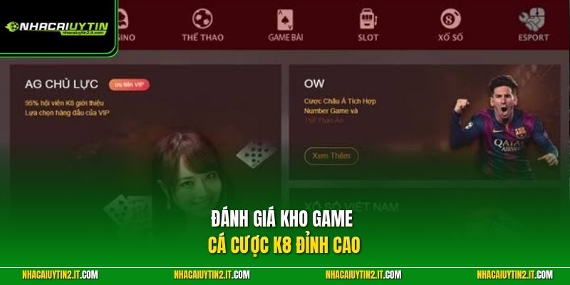 Đánh giá kho game cá cược K8 đỉnh cao