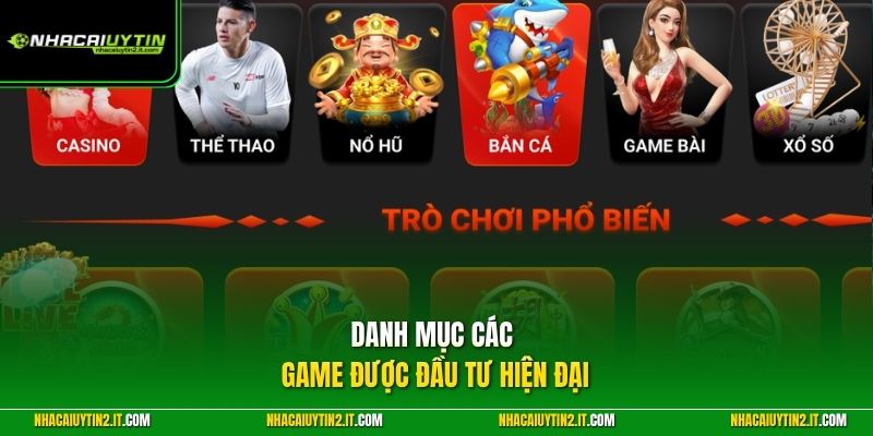 Danh mục các game được đầu tư hiện đại