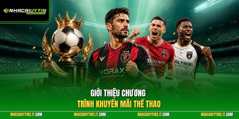 Giới thiệu chương trình khuyến mãi thể thao