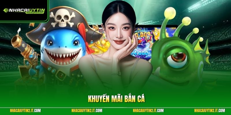 Khuyến Mãi Bắn Cá | Đại Tiệc Săn Mỹ Nhân Ngư Nhận 8.888K