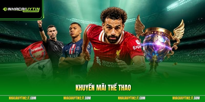 Khuyến Mãi Thể Thao | Top 5 Chương Trình Hoàn Tiền Hot Nhất