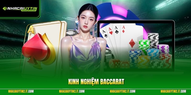 Kinh Nghiệm Baccarat - Nhà Cái Uy Tín Nâng Tầm Đẳng Cấp Của Bạn