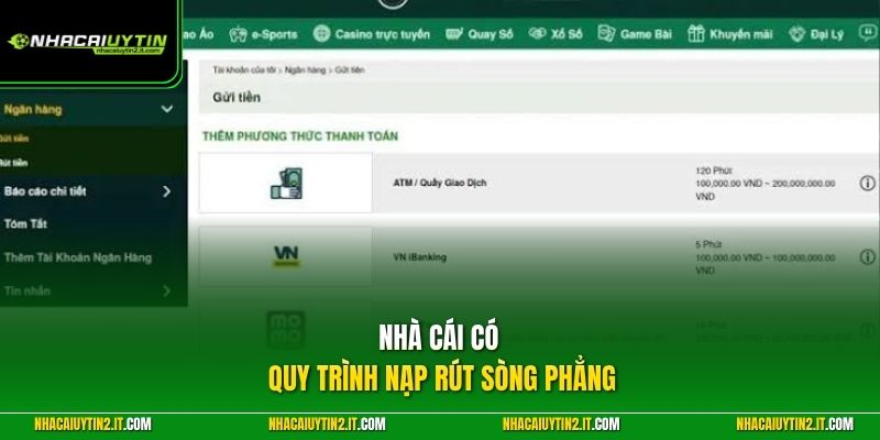 Nhà cái có quy trình nạp rút sòng phẳng