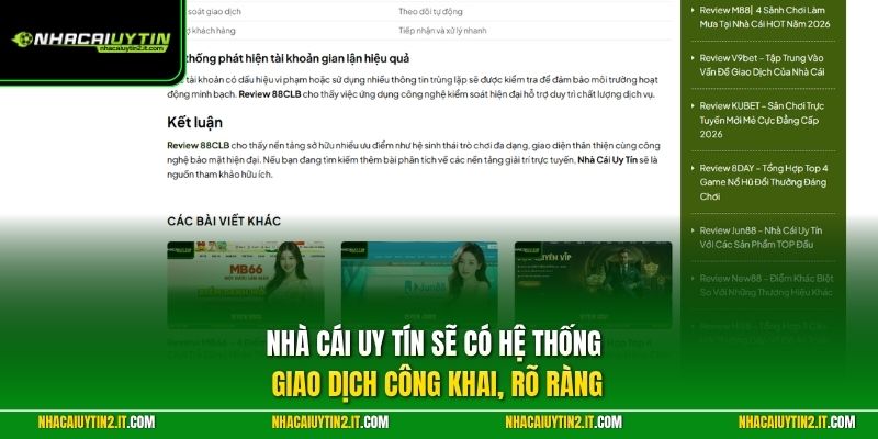 Nhà Cái Uy Tín sẽ có hệ thống giao dịch công khai, rõ ràng