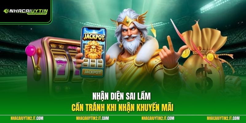 Nhận diện sai lầm cần tránh khi nhận khuyến mãi