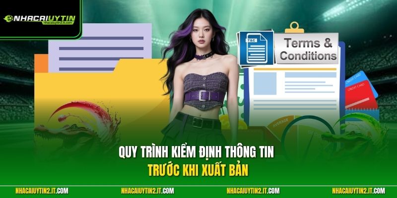 Quy trình kiểm định thông tin trước khi xuất bản