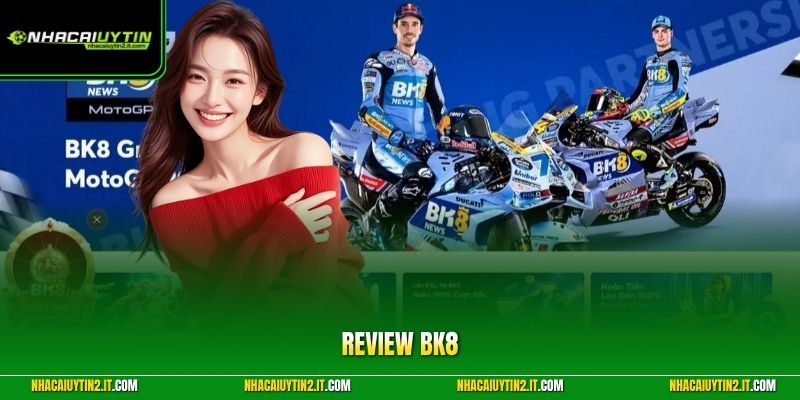 Review BK8 Mới Nhất - Đánh Giá Sân Chơi Giải Trí Uy Tín