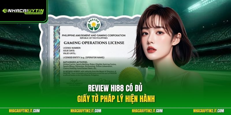 Review Hi88 có đủ giấy tờ pháp lý hiện hành