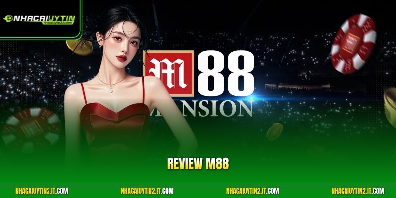 Review M88|  4 Sảnh Chơi Làm Mưa Tại Nhà Cái HOT Năm 2026