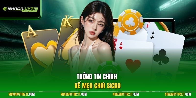 Thông tin chính về mẹo chơi Sicbo