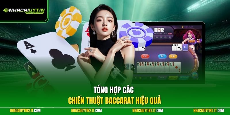 Tổng hợp các chiến thuật Baccarat hiệu quả