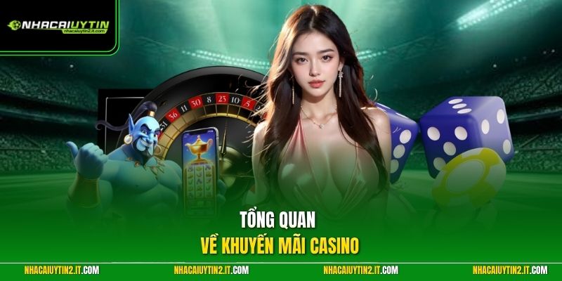 Tổng quan về khuyến mãi casino