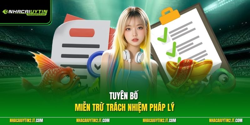 Tuyên bố miễn trừ trách nhiệm pháp lý 