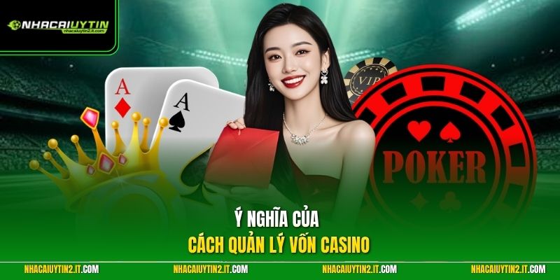 Ý nghĩa của cách quản lý vốn casino